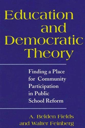 Education and Democratic Theory: Finding a Place for Community Participation in Public School Reform  Edition (PDF Instant Download)