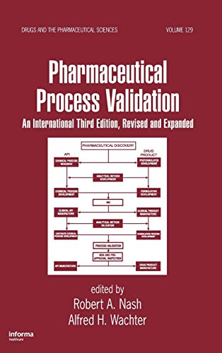 Pharmaceutical Process Validation: An International Third Edition (Drugs and the Pharmaceutical Sciences) 3 Edition (PDF Instant Download)