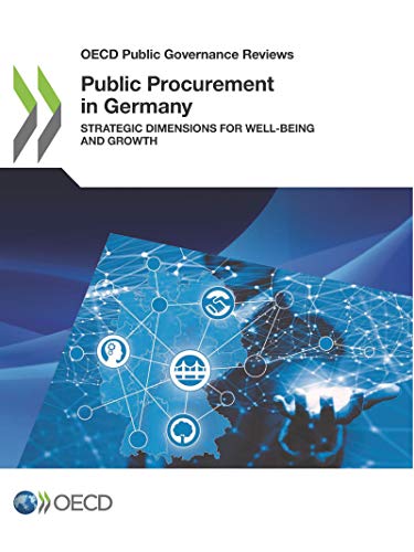 OECD Public Governance Reviews Public Procurement in Germany Strategic Dimensions for Well-Being and Growth  Edition (PDF Instant Download)