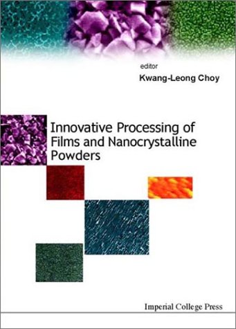 Innovative Processing Films and Nanocrystalline Powders 1st Edition (PDF Instant Download)