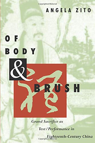 Of Body and Brush: Grand Sacrifice as Text/Performance in Eighteenth-Century China  Edition (PDF Instant Download)