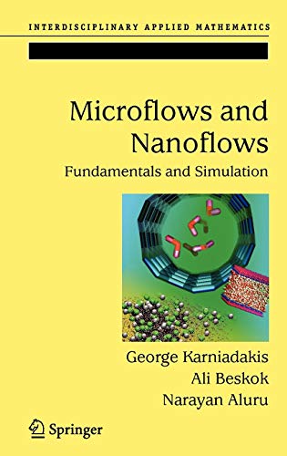 Microflows and Nanoflows: Fundamentals and Simulation (Interdisciplinary Applied Mathematics, 29)   1 Edition (PDF Instant Download)