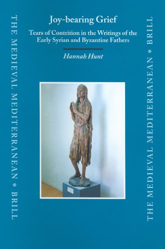 Joy-Bearing Grief: Tears of Contrition in the Writings of the Early Syrian and Byzantine Fathers  Edition (PDF Instant Download)