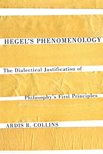 Hegel’s Phenomenology: The Dialectical Justification of Philosophy’s First Principles  Edition (PDF Instant Download)