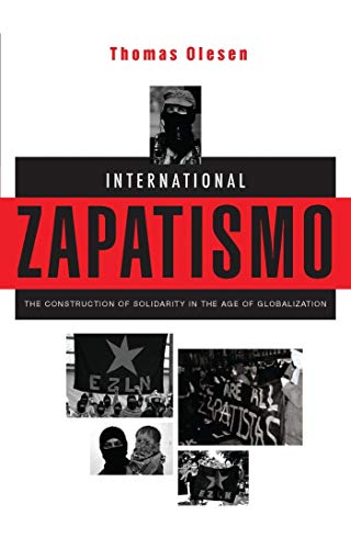 International Zapatismo: The Construction of Solidarity in the Age of Globalization  Edition (PDF Instant Download)