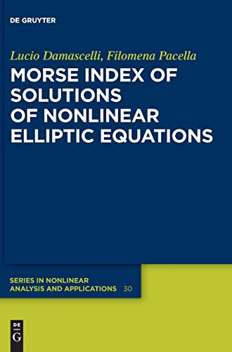 Morse Index of Solutions of Nonlinear Elliptic Equations (De Gruyter Series in Nonlinear Analysis and Applications)  Edition (PDF Instant Download)