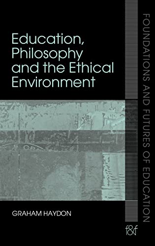 Education, Philosophy and the Ethical Environment 1 Edition (PDF Instant Download)