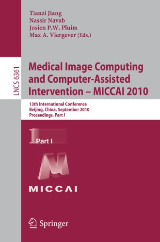 Medical Image Computing and Computer-Assisted Intervention – MICCAI 2010: 13th International Conference, Beijing, China, September 20-24, 2010, Proceedings, Part I 1 Edition (PDF Instant Download)