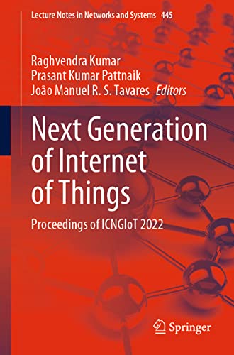 Next Generation of Internet of Things: Proceedings of ICNGIoT 2022  Edition (PDF Instant Download)