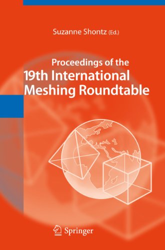 Proceedings of the 19th International Meshing Roundtable   1 Edition (PDF Instant Download)