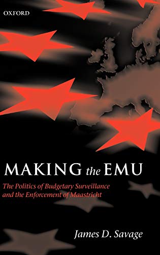 Making the EMU: The Politics of Budgetary Surveillance and the Enforcement of Maastricht  Edition (PDF Instant Download)