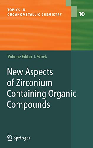 New Aspects of Zirconium Containing Organic Compounds (Topics in Organometallic Chemistry, Volume 10) 1 Edition (PDF Instant Download)