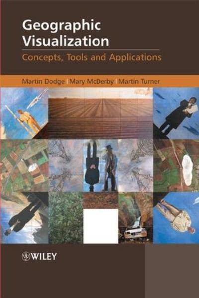 Geographic Visualization: Concepts, Tools and Applications   1 Edition (PDF Instant Download)