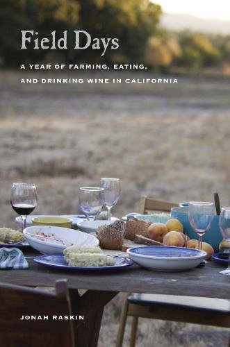 Field days: a year of farming, eating, and drinking wine in California  Edition (PDF Instant Download)
