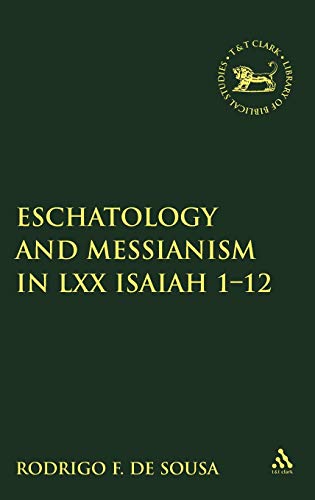Eschatology and Messianism in LXX Isaiah 1-12  Edition (PDF Instant Download)