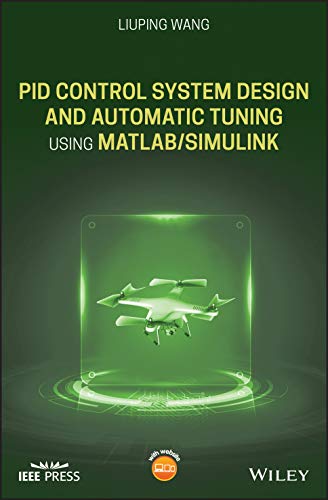 Pid Control System Design and Automatic Tuning Using Matlab/Simulink (Wiley - IEEE)  Edition (PDF Instant Download)