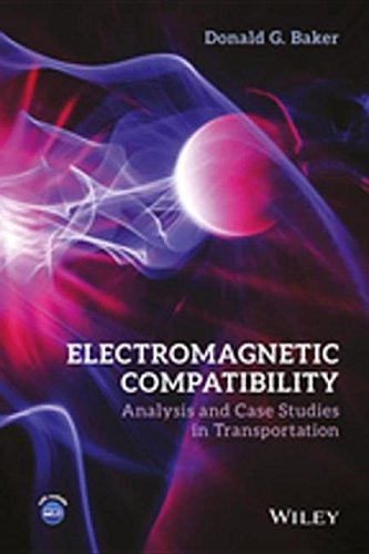 Electromagnetic compatibility: analysis and case studies in transportation  Edition (PDF Instant Download)