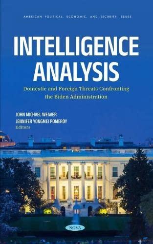 Intelligence Analysis: Domestic and Foreign Threats Confronting the Biden Administration  Edition (PDF Instant Download)