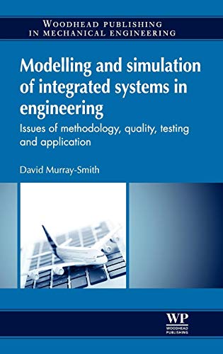 Modelling and simulation of integrated systems in engineering: Issues of methodology, quality, testing and application  Edition (PDF Instant Download)