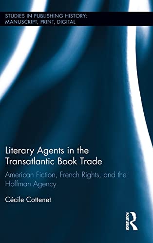 Literary Agents in the Transatlantic Book Trade: American Fiction, French Rights, and the Hoffman Agency 1 Edition (PDF Instant Download)
