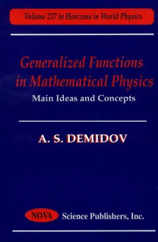 Generalized Functions in Mathematical Physics: Main Ideas and Concepts    Edition (PDF Instant Download)