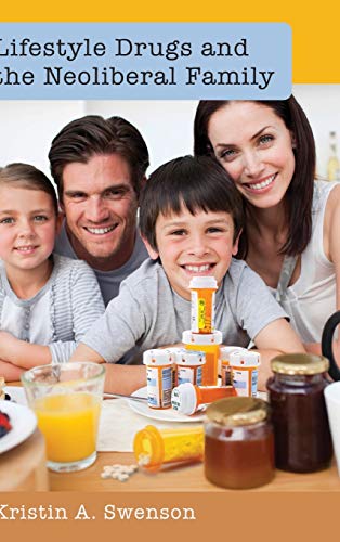 Lifestyle Drugs and the Neoliberal Family (Popular Culture and Everyday Life) 1 Edition (PDF Instant Download)