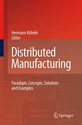 Distributed Manufacturing: Paradigm, Concepts, Solutions and Examples 1 Edition (PDF Instant Download)