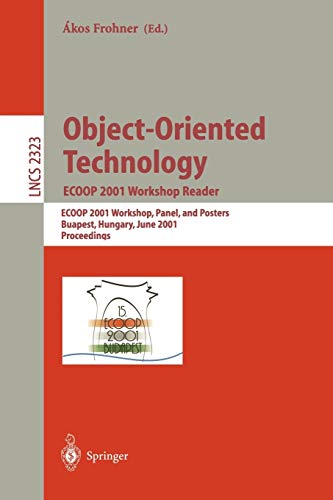 Object-Oriented Technology: ECOOP 2001 Workshop Reader: ECOOP 2001 Workshops, Panel, and Posters Budapest, Hungary, June 18–22, 2001 Proceedings 1 Edition (PDF Instant Download)