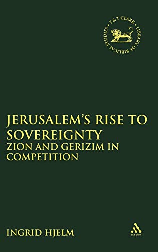 Jerusalem's Rise to Sovereignty: Zion and Gerizim in Competition (JSOT Supplement Series)  Edition (PDF Instant Download)