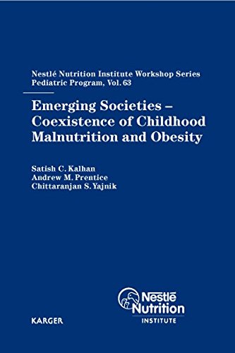 Emerging Societies - Coexistence of Childhood Malnutrition and Obesity (Nestle Nutrition Workshop Series: Pediatric Program) 1 Edition (PDF Instant Download)