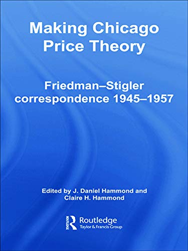 Making Chicago Price Theory: Friedman-Stigler Correspondence 1945-1957 1 Edition (PDF Instant Download)