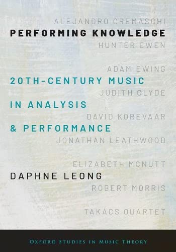 Performing Knowledge: Twentieth-Century Music in Analysis and Performance Illustrated Edition (PDF Instant Download)