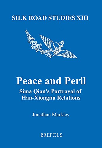 Peace and Peril: Sima Qian's Portrayal of Han-Xiongnu Relations  Edition (PDF Instant Download)