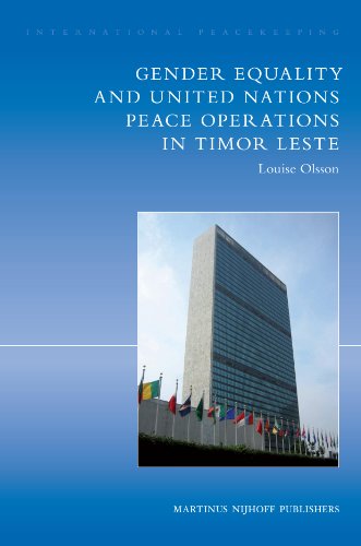 Gender Equality and United Nations Peace Operations in Timor Leste (International Peacekeeping)  Edition (PDF Instant Download)
