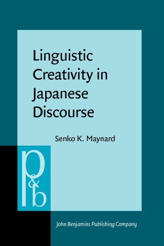Linguistic Creativity in Japanese Discourse: Exploring the Multiplicity of Self, Perspective, and Voice  Edition (PDF Instant Download)