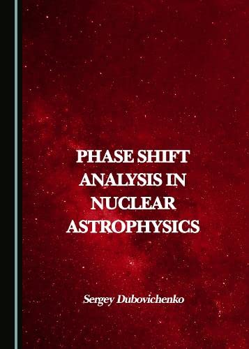 Phase Shift Analysis in Nuclear Astrophysics  Edition (PDF Instant Download)