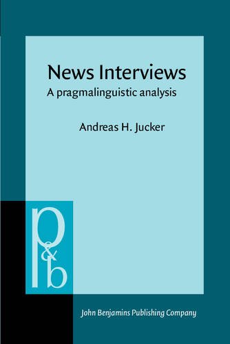 News Interviews: A Pragmalinguistic Analysis  Edition (PDF Instant Download)