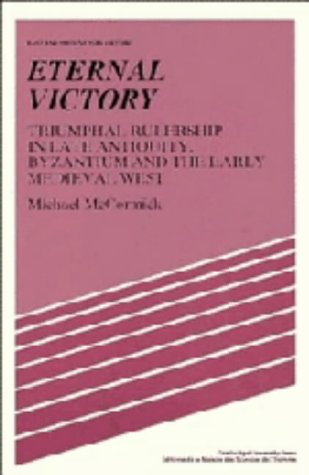 Eternal Victory: Triumphal Rulership in Late Antiquity, Byzantium and the Early Medieval West (Past and Present Publications)  Edition (PDF Instant Download)