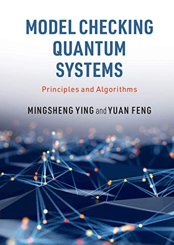 Model Checking Quantum Systems: Principles and Algorithms  Edition (PDF Instant Download)