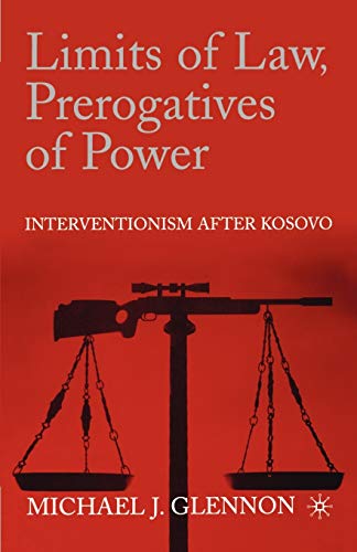 Limits of Law, Prerogatives of Power: Interventionism After Kosovo    Edition (PDF Instant Download)