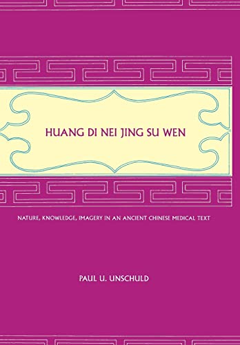 Huang Di Nei Jing Su Wen: Nature, Knowledge, Imagery in an Ancient Chinese Medical Text 1 Edition (PDF Instant Download)