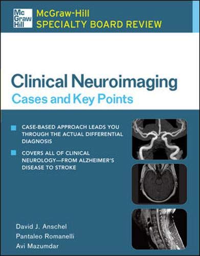 McGraw-Hill Specialty Board Review Clinical Neuroimaging: Cases and Key Points 1 Edition (PDF Instant Download)