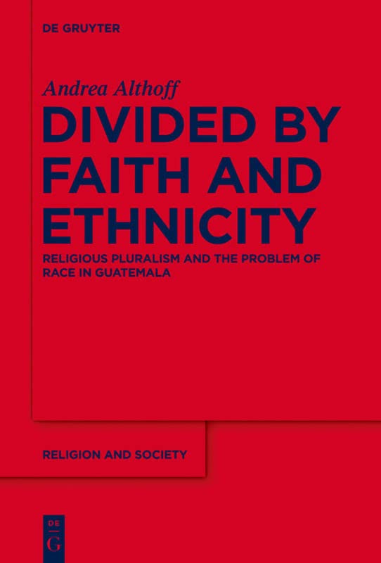 Divided by Faith and Ethnicity: Religious Pluralism and the Problem of Race in Guatemala  Edition (PDF Instant Download)