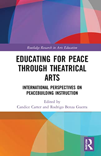 Educating for Peace Through Theatrical Arts: International Perspectives on Peacebuilding Instruction  Edition (PDF Instant Download)