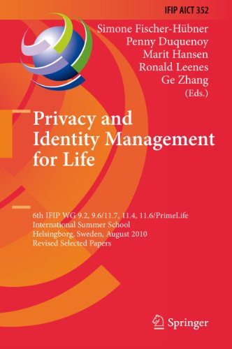 Privacy and Identity Management for Life: 6th IFIP WG 9.2, 9.6/11.7, 11.4, 11.6/PrimeLife International Summer School, Helsingborg, Sweden, August 2-6, 2010, Revised Selected Papers 1 Edition (PDF Instant Download)