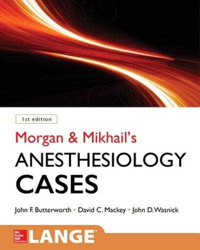 Morgan and Mikhail's Clinical Anesthesiology Cases  Edition (PDF Instant Download)