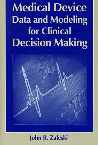 Medical Device Data and Modeling for Clinical Decision Making (Artech House Series Bioinformatics & Biomedical Imaging)   1 Edition (PDF Instant Download)