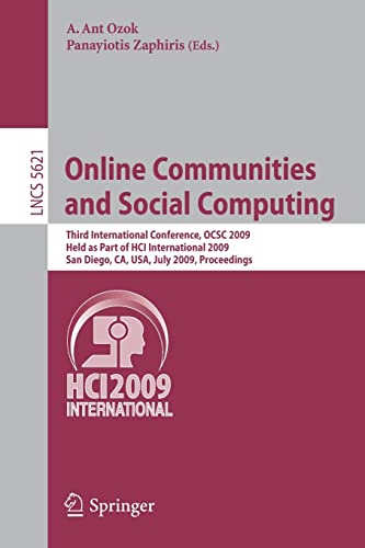 Online Communities and Social Computing: Third International Conference, OCSC 2009, Held as Part of HCI International 2009, San Diego, CA, USA, July 19-24, 2009. Proceedings 1 Edition (PDF Instant Download)