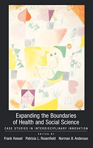 Expanding the Boundaries of Health and Social Science : Case Studies in Interdisciplinary Innovation 1 Edition (PDF Instant Download)