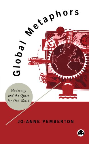 Global Metaphors: Modernity and the Quest for One World  Edition (PDF Instant Download)